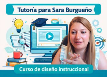 Tutoría en Diseño Instruccional para Sara Burgueño